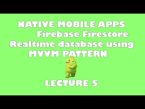 #5 Native Mobile apps (Firebase Firestore realtime database for MVVM pattern)