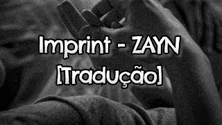 Imprint - ZAYN (legendado/tradução/letra)