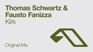 Thomas Schwartz & Fausto Fanizza - Kirk