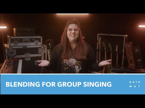 Vocal Training | Blending for Group Singing [Gateway Worship Training]