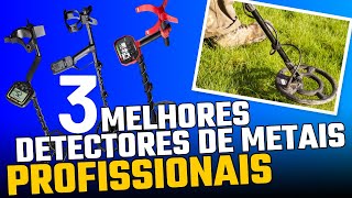3 Melhores Detectores de Metais Profissionais. Os Melhores em custo benefício para comprar Em 2024!