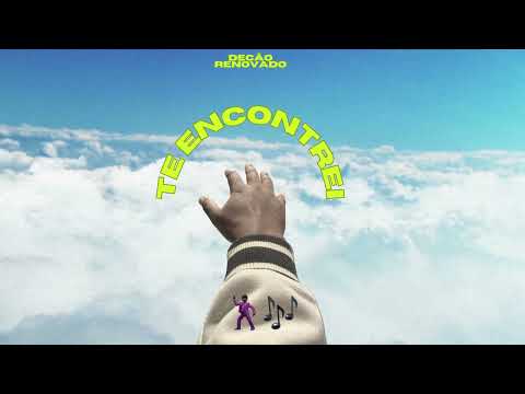 Decao Renovado - Te Encontrei
