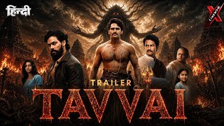 TAVVAI | Official Trailer Hindi | तव्वाई ट्रैलर हिंदी | #newmovie #newsoutmovie #tavvaihindi 