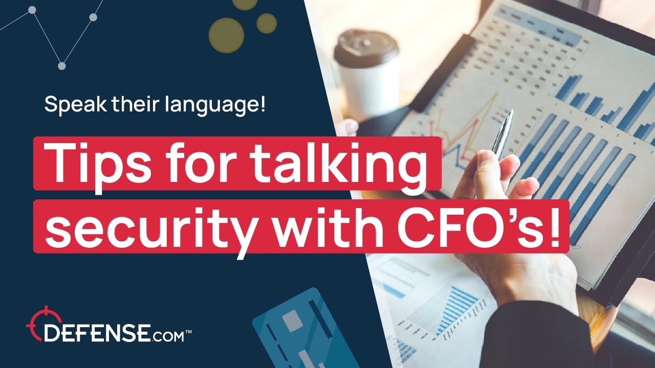 Speak their language: Tips for talking cybersecurity with leadership & CFO! 