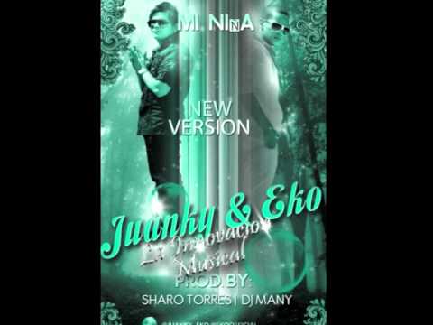 Juanky & Eko - Mi Nina (New Version)