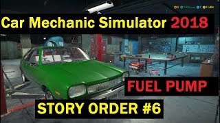 Car Mechanic Simulator 2018 Fuel Pump / Story Order 6