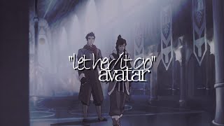 let her/it go [avatar - collab with toothlessmi]