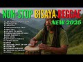 2025 NON STOP BISAYA REGGAE SONGS JHAY KNOW ORIGINAL SONGS RVW