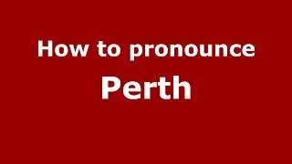 How to pronounce Perth