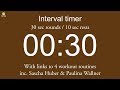 Interval timer - 30 sec rounds / 10 sec rests (including links to 4 workout routines)