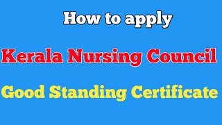 How to apply Kerala Good Standing Certificate| kerala GSC|GOOD STANDING CERTIFICATE|nursing council