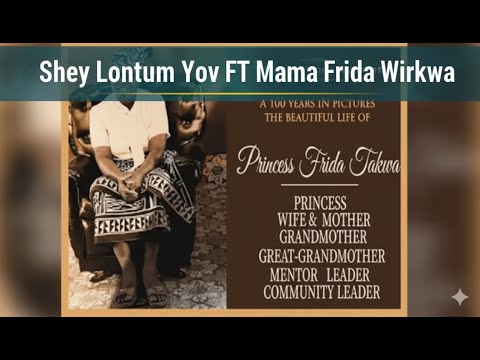 Shey Lontum Yov FT Mama Frida Wirkwa (NSO Traditional Music)