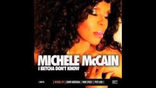 Michele McCain - I Betcha don&#39;t know (Jonny Montana Vocal Mix)