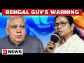 Maintain Political Neutrality WB Guv Sends Message To Mamata Banerjee Amid Row Over Attack