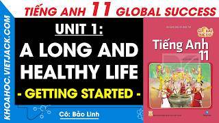 Tiếng Anh lớp 11 Unit 1: Getting started - trang 8, 9 | Global success (DỄ HIỂU NHẤT)