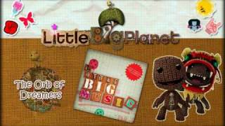 The Orb of Dreamers - Little BIG Music (LittleBigPlanet Soundtrack)