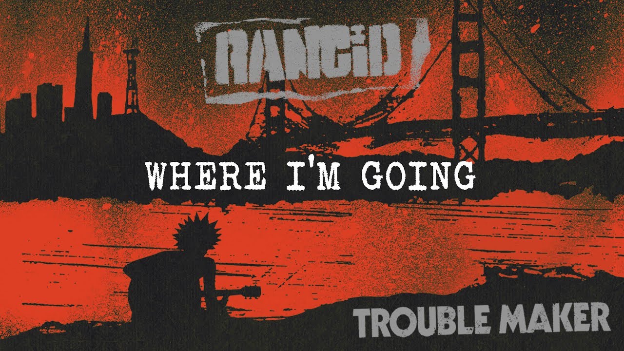 Rancid - Where I'm Going
