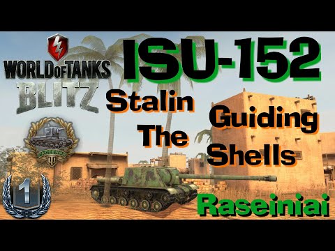 WOT Blitz ISU-152 7 Kills Raseiniai // The Power Of Stalin