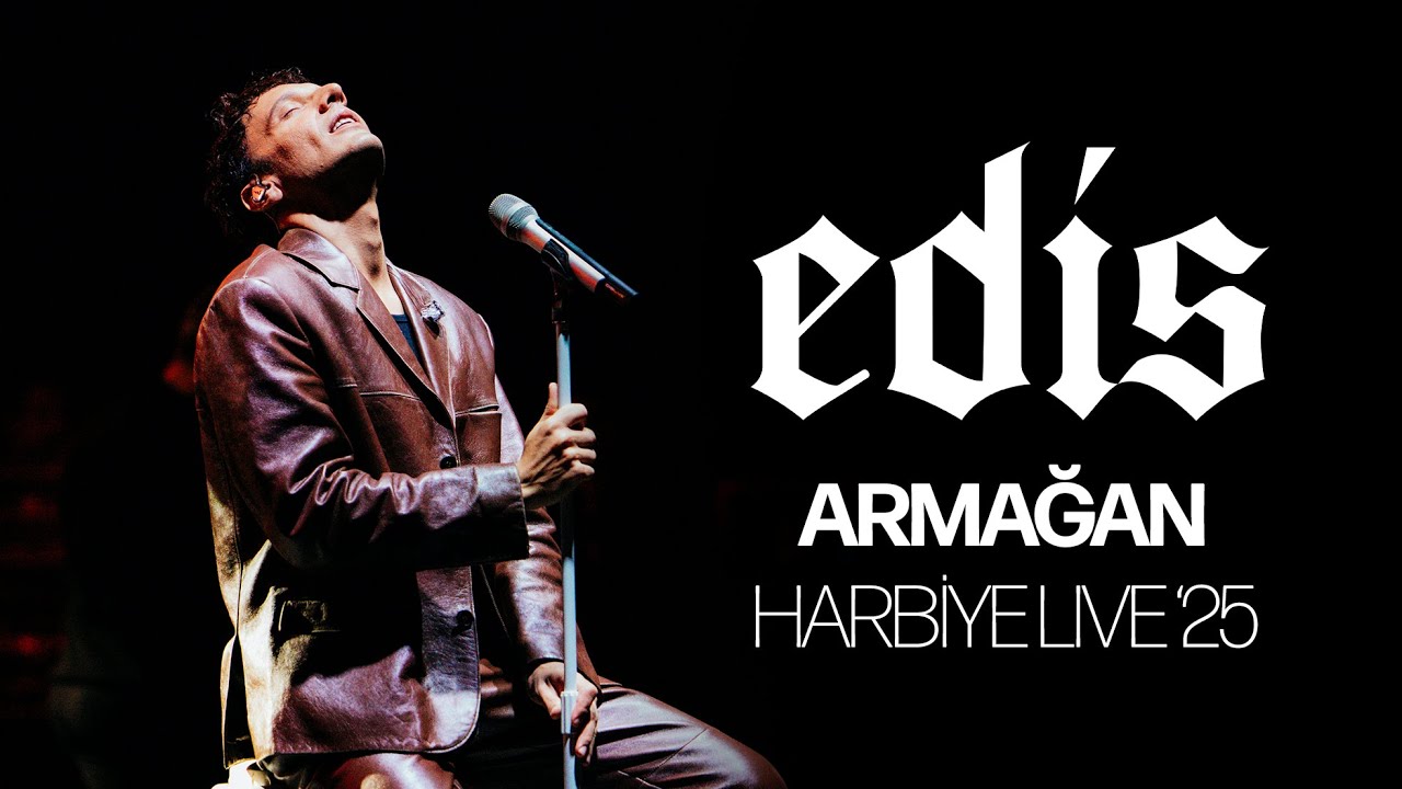 Edis - Armağan (Harbiye Live '25)