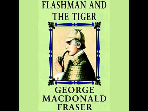 Flashman and the Tiger by George MacDonald Fraser | Full Audiobook