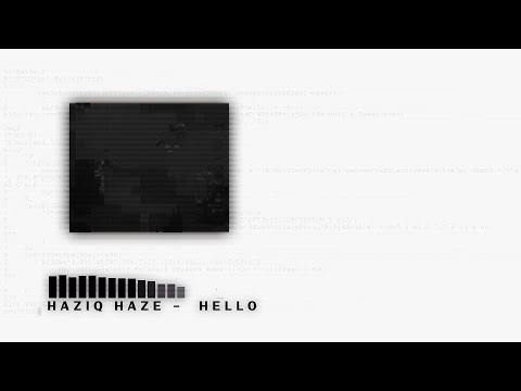 Haziq Haze - HELLO [Official Visual]
