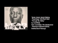 Lead Belly - "Good, Good, Good (Talking, Preaching) / We Shall Walk Through the Valley"