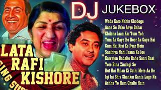Lata Rafi Kishore Best songs remix || HINDI OLD SONGS DJ || bEST SONGS REMIX 90'S
