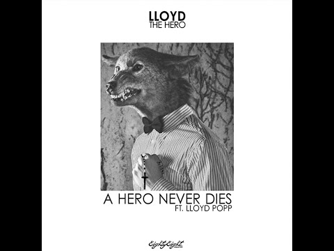 A Hero Never Dies (feat. Lloyd Popp) (Audio)