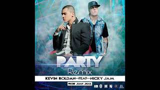 Kevin Roldán ft. Nicky Jam - Party (Remix)