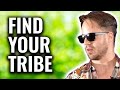 Julien Blanc On How To Make Genuine Friends Find Your Tribe