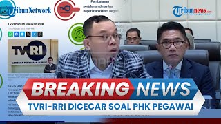 BREAKING NEWS: DPR Gelar Rapat Kerja dengan TVRI hingga RRI, Cecar soal PHK Pegawai