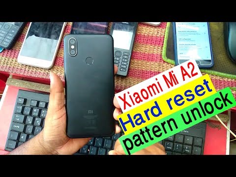 Xiaomi Mi A2 Hard reset / pattern unlock 100% solve