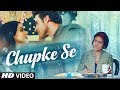 Chupke Se Video Song | Palak Muchhal | Sangeeta Gupta | Piyush Shankar