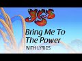 YES - Bring Me To The Power (with Lyrics)