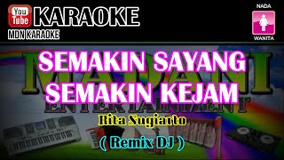 Download lagu Karaoke - SEMAKIN SAYANG SEMAKIN KEJAM Remix DJ . Rika Sugiarto @MADANI.Keyboard mp3