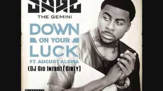 Sage The Gemini Ft August Alsina- Down on your luck