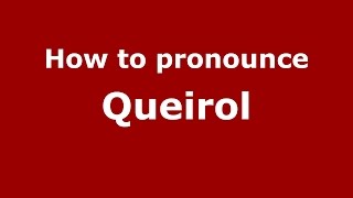 How to pronounce Queirol