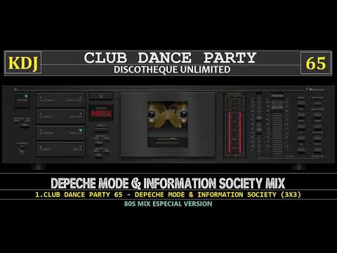 80s Mix - Depeche Mode & Information Society 3x3 (12 inchs mix)(Club Dance Party 65)(KDJ)