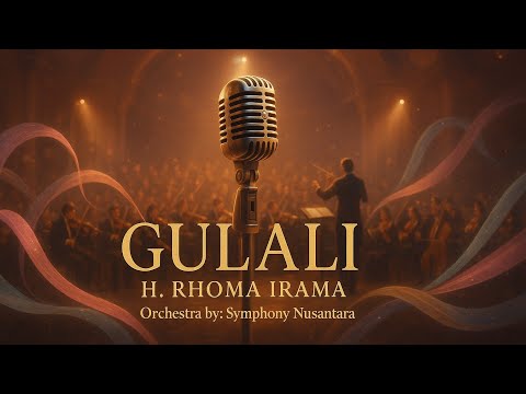GULALI - H. RHOMA IRAMA | Versi ORKESTRA MEGAH & EMOSIONAL | Symphony Nusantara