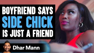 Boyfriend Says Side Chick Is Just A Friend, What Happens Next Is So Sad | Dhar Mann video