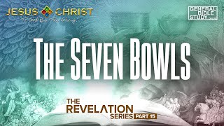 Online General Bible Study (August 6, 2020) - &quot;The Revelation Series Part 15&quot;