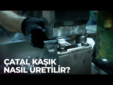 Binlerce Ton Çelik Nasıl Çatal Kaşığa Dönüştü?