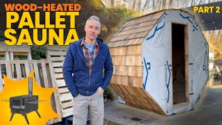 Pallet Wood Sauna + ACTUAL $ Spent (Pt 2)