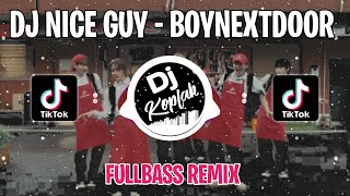 Download lagu DJ NICE GUY - BOYNEXTDOOR (FULLBASS REMIX) | DJ KPOP REMIX VIRAL TIKTOK TERBARU 2024 mp3