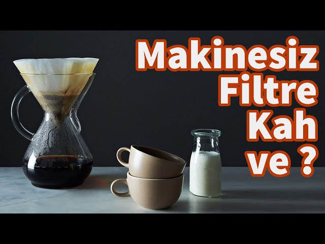 3 farkli filtre kahve demleme yontemi nefis yemek tarifleri