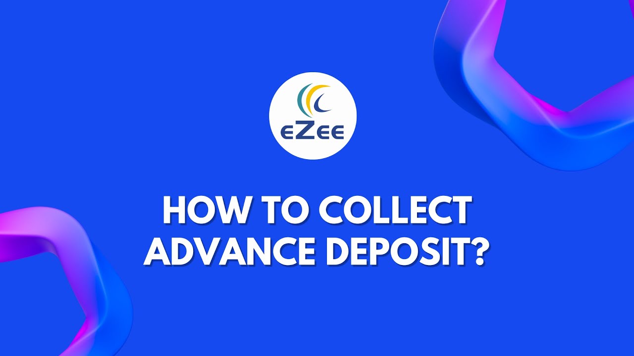 How to Collect Advance Deposit Using Hotel Software eZee Absolute