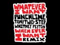 Punchline - Whatever I Want, Whenever I Want (Hip-Hop Remix) Ft. Tony Two-Step & Whitney Peyton