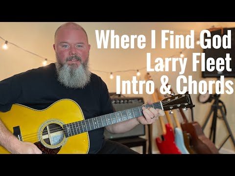 Where I Find God - Larry Fleet -  Intro and Chords Tutorial