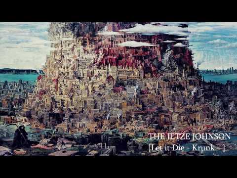 Let It Die OST: THE JETZE JOHNSON - LET IT DIE