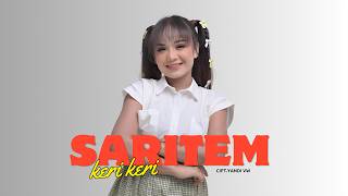 Download lagu SARITEM  '' KERI KERI ' || YANIS SUKMA ||  MUSIC VIDEO mp3